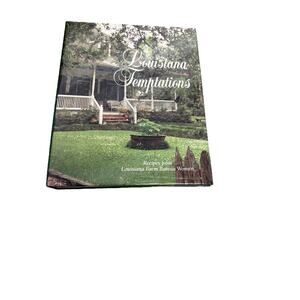 LOUISIANA TEMPTATIONS By Louisiana Farm Bureau Federation 1st Edition 1st Print